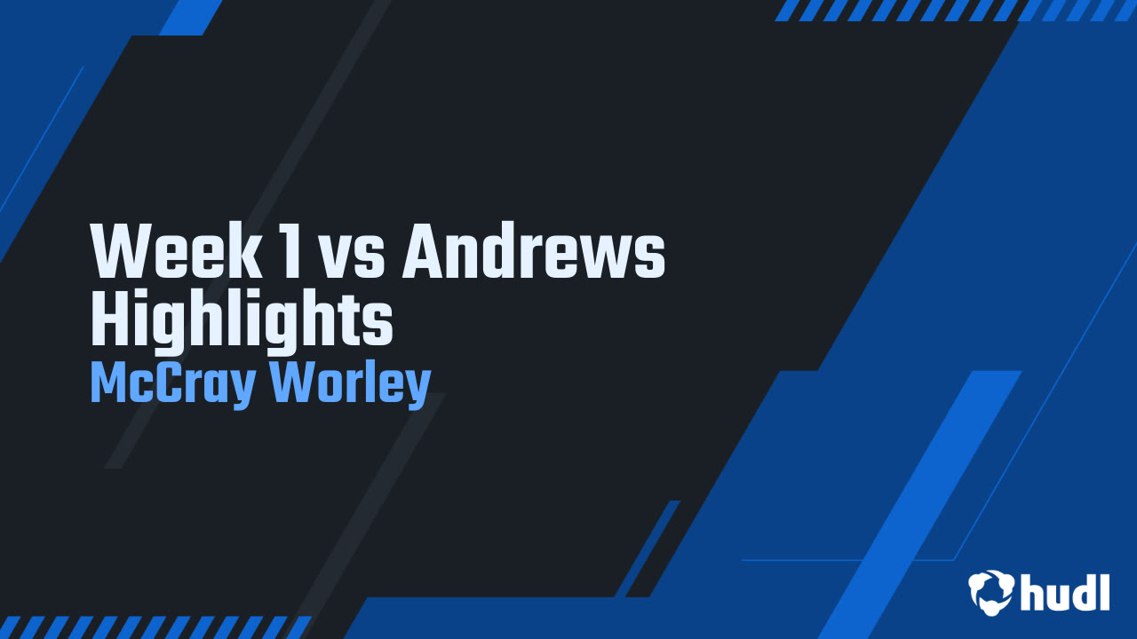 Week 1 (Sophomore Year)  - vs. Andrews