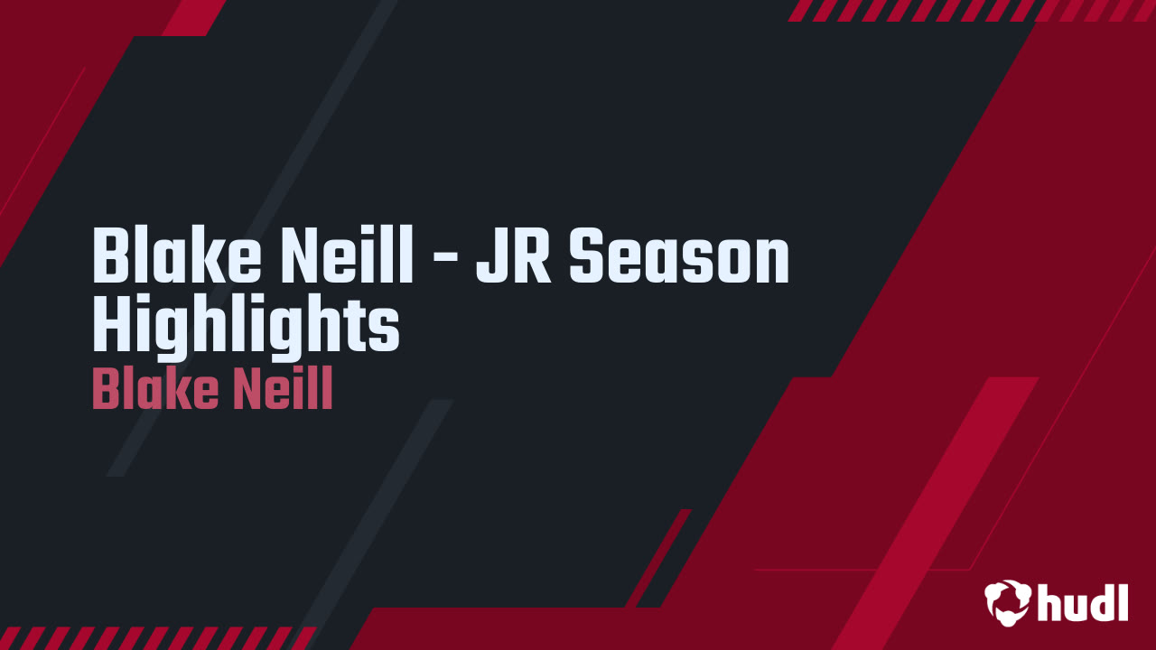 Blake Neill - JR Season Highlights - Blake Neill highlights - Hudl