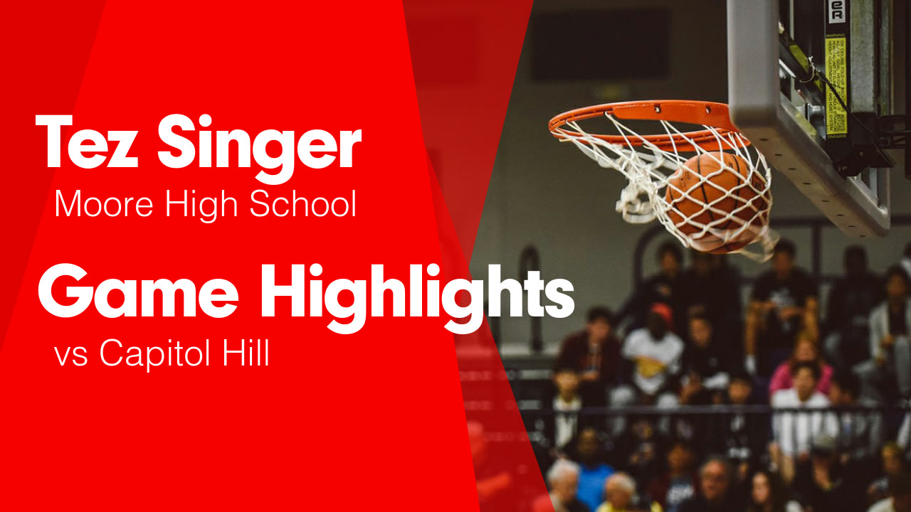 game-highlights-vs-capitol-hill-tez-singer-highlights-hudl