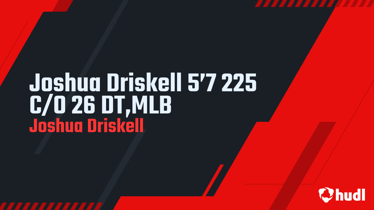 Joshua Driskell 5’7 225 C/O 26 DT,MLB - Joshua Driskell highlights - Hudl