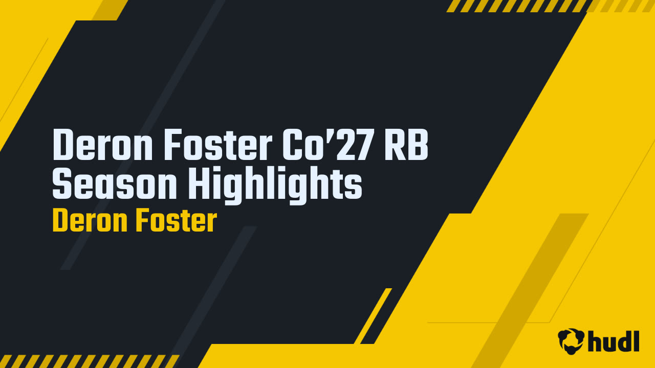 Deron Foster Co’27 RB Season Highlights - Deron Foster highlights - Hudl
