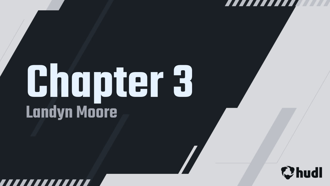 Chapter 3 - Landyn Moore highlights - Hudl