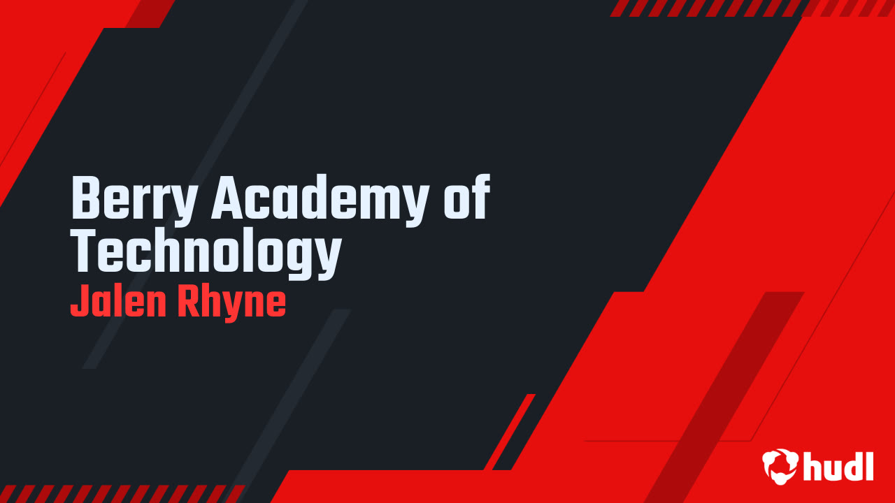 Berry Academy of Technology - Jalen Rhyne highlights - Hudl