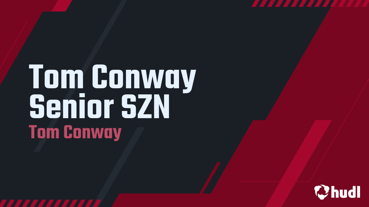 Tom Conway Senior SZN - Tom Conway highlights - Hudl