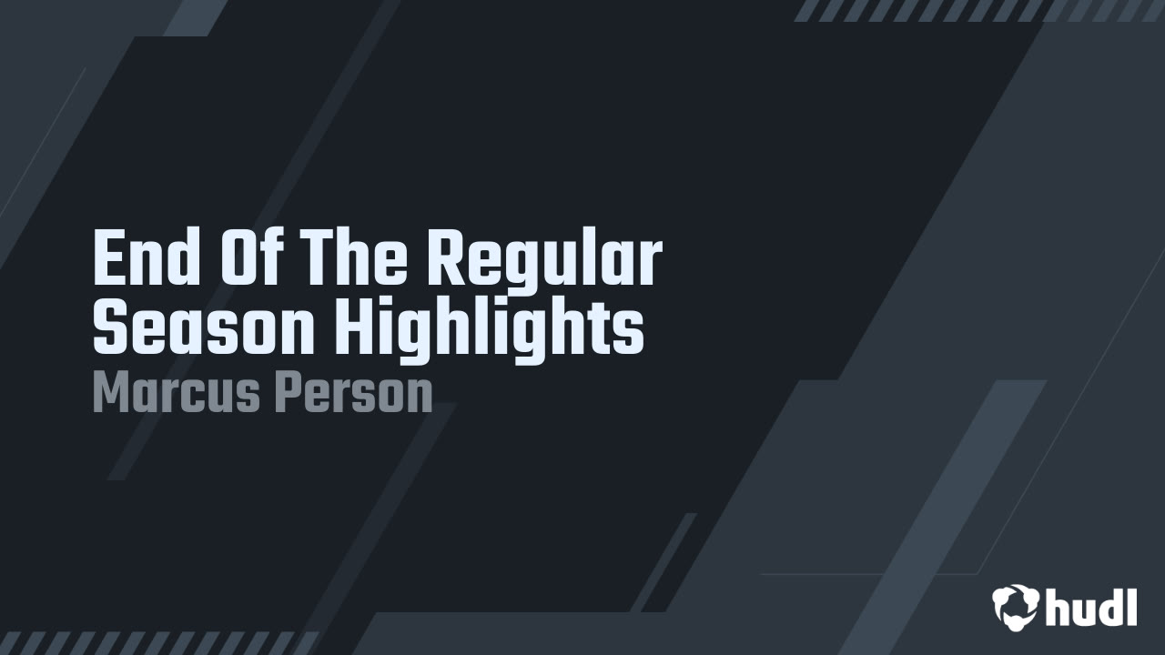 End Of The Regular Season Highlights - Marcus Person highlights - Hudl