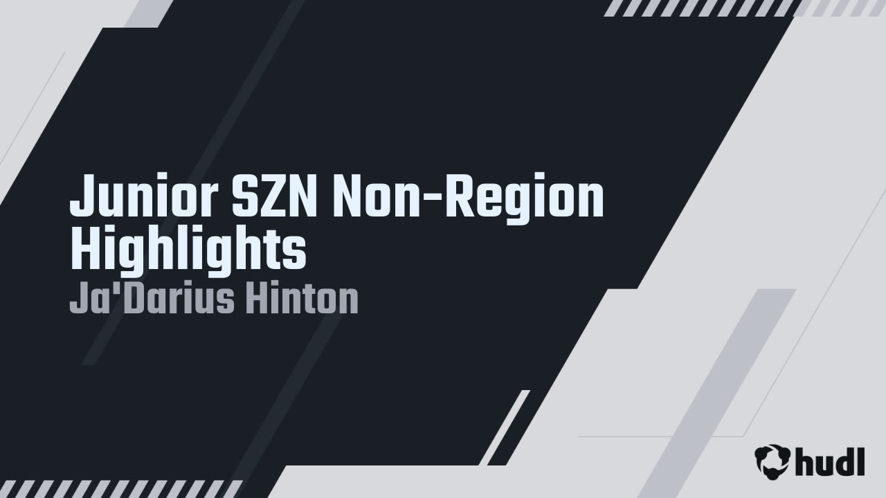 Junior SZN Non-Region Highlights - Ja'Darius Hinton highlights - Hudl