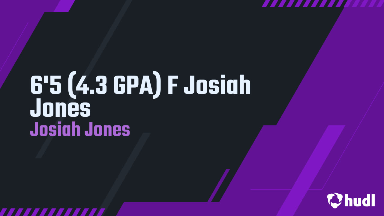 6'5 (4.3 GPA) F Josiah Jones - Josiah Jones highlights - Hudl