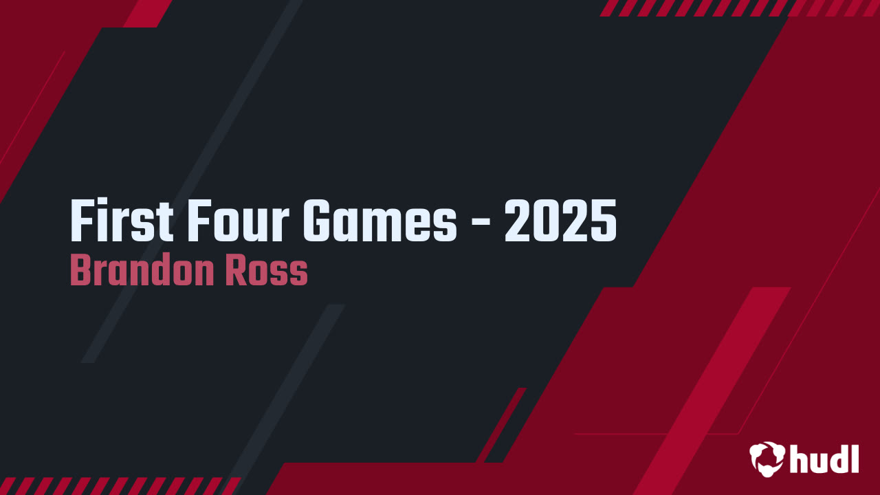 First Four Games - 2025 - Brandon Ross highlights - Hudl