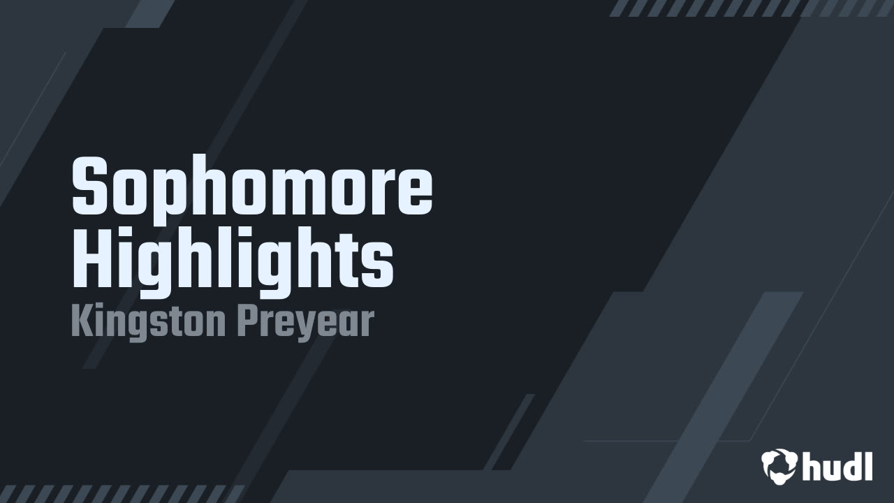 Kingston Preyear 2025 Sophmore year highlight