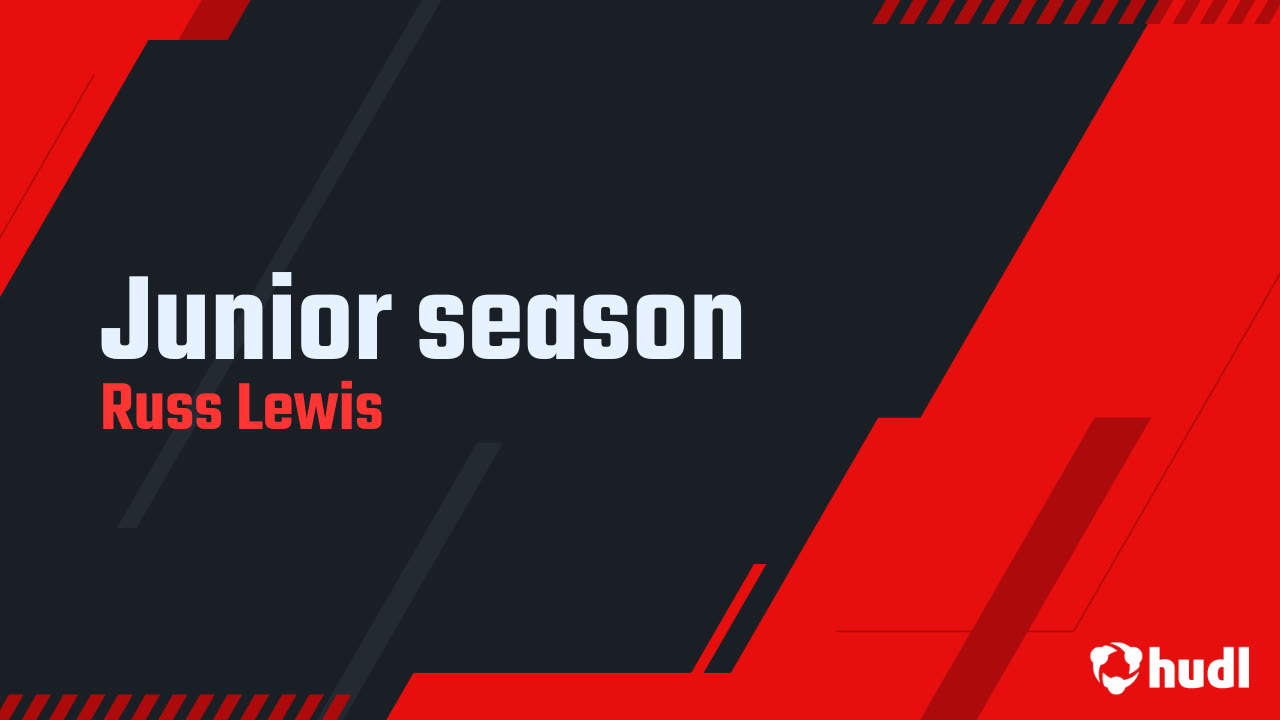Junior season - Russ Lewis highlights - Hudl