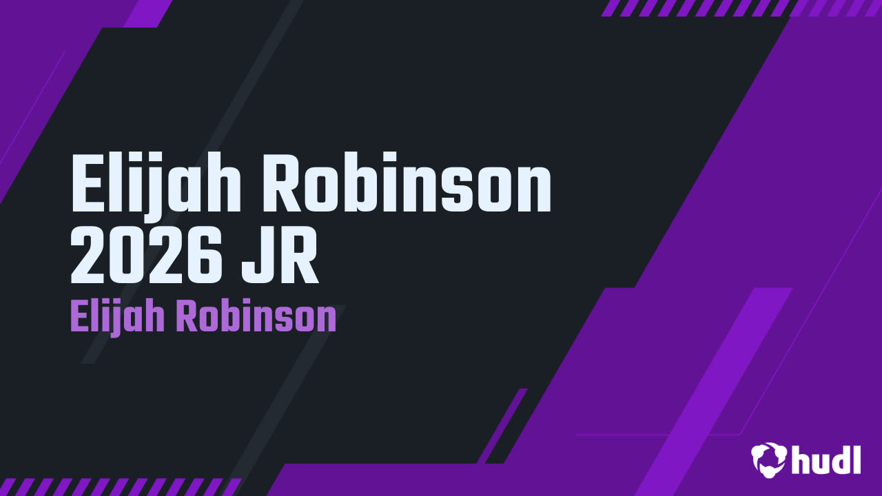 Elijah Robinson - Junior season highlights