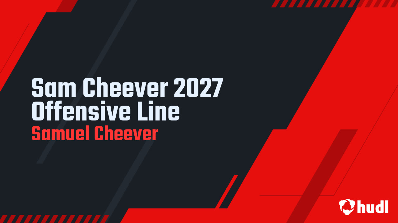 Sam Cheever 2027 Offensive Line - Samuel Cheever highlights - Hudl