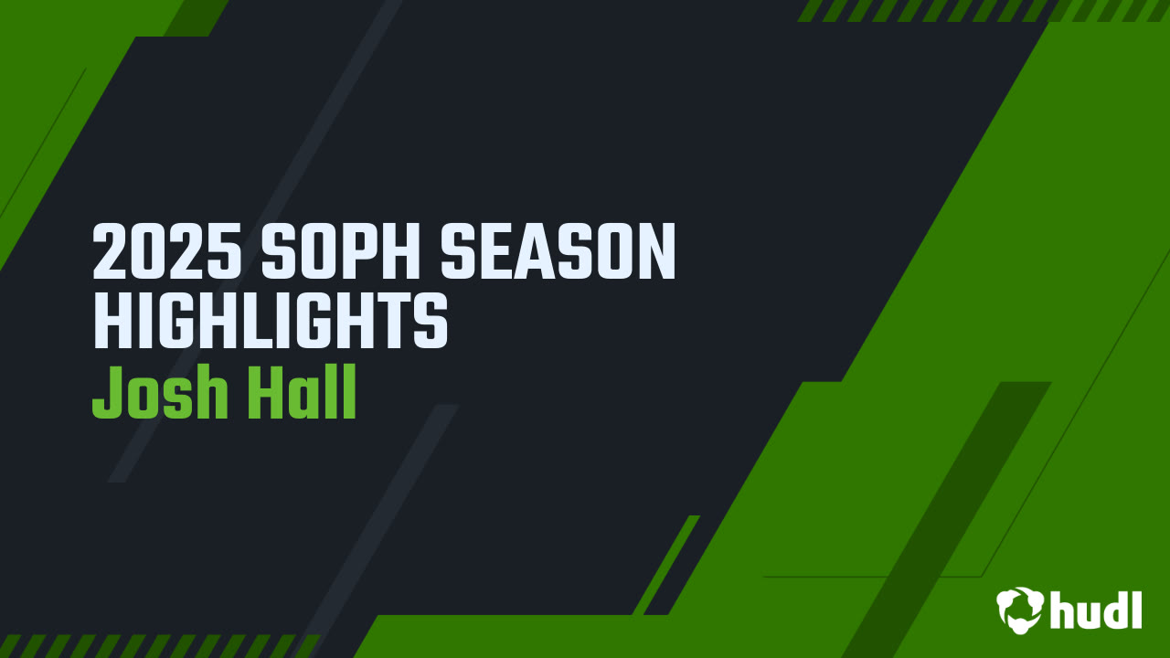 Josh Hall 2025 Soph Season Highlights 