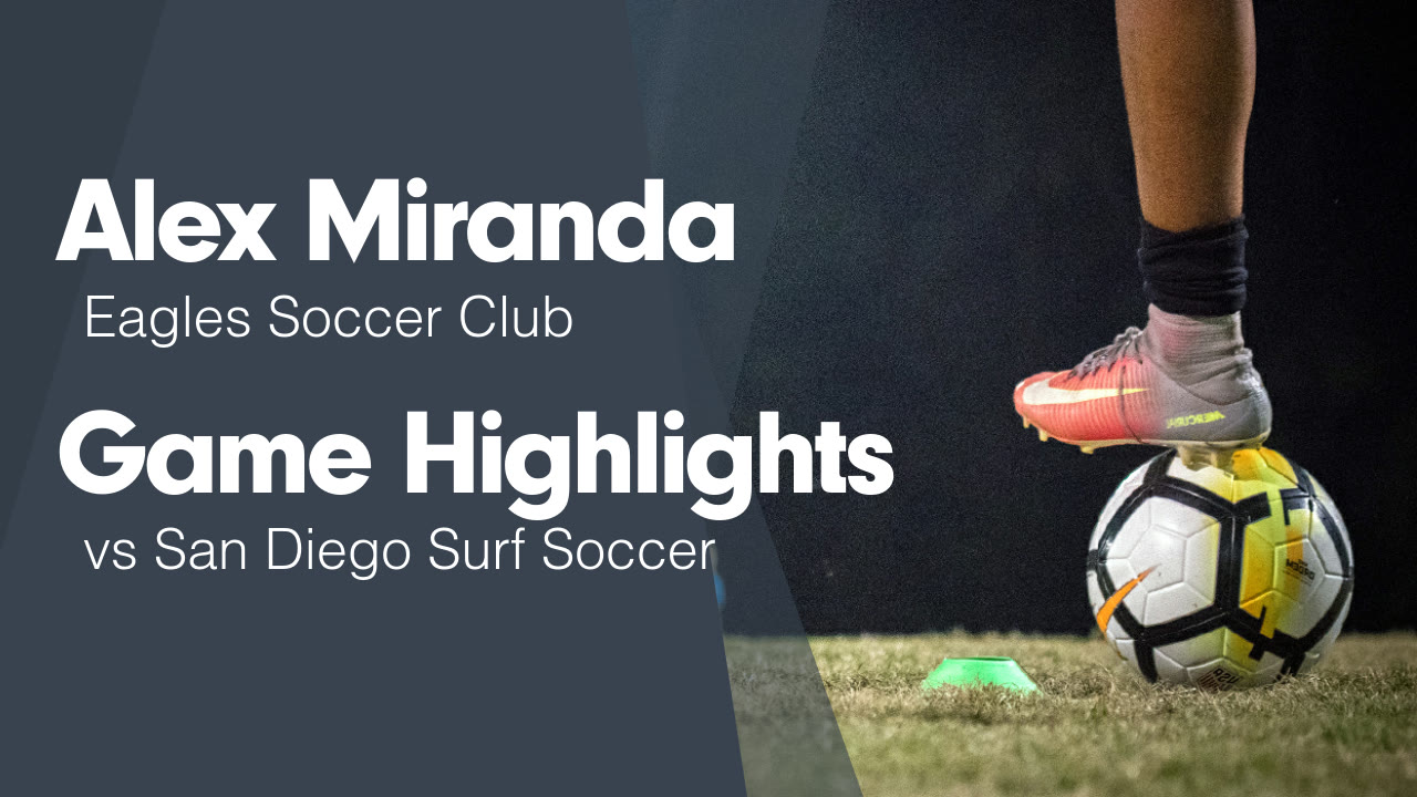 Game Highlights vs San Diego Surf Soccer - Alex Miranda highlights - Hudl