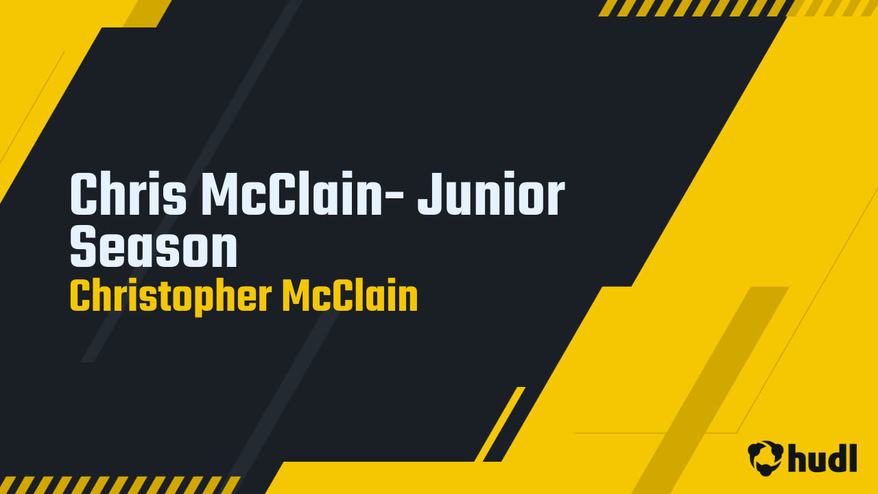 Chris McClain- Junior Season - Christopher McClain highlights - Hudl