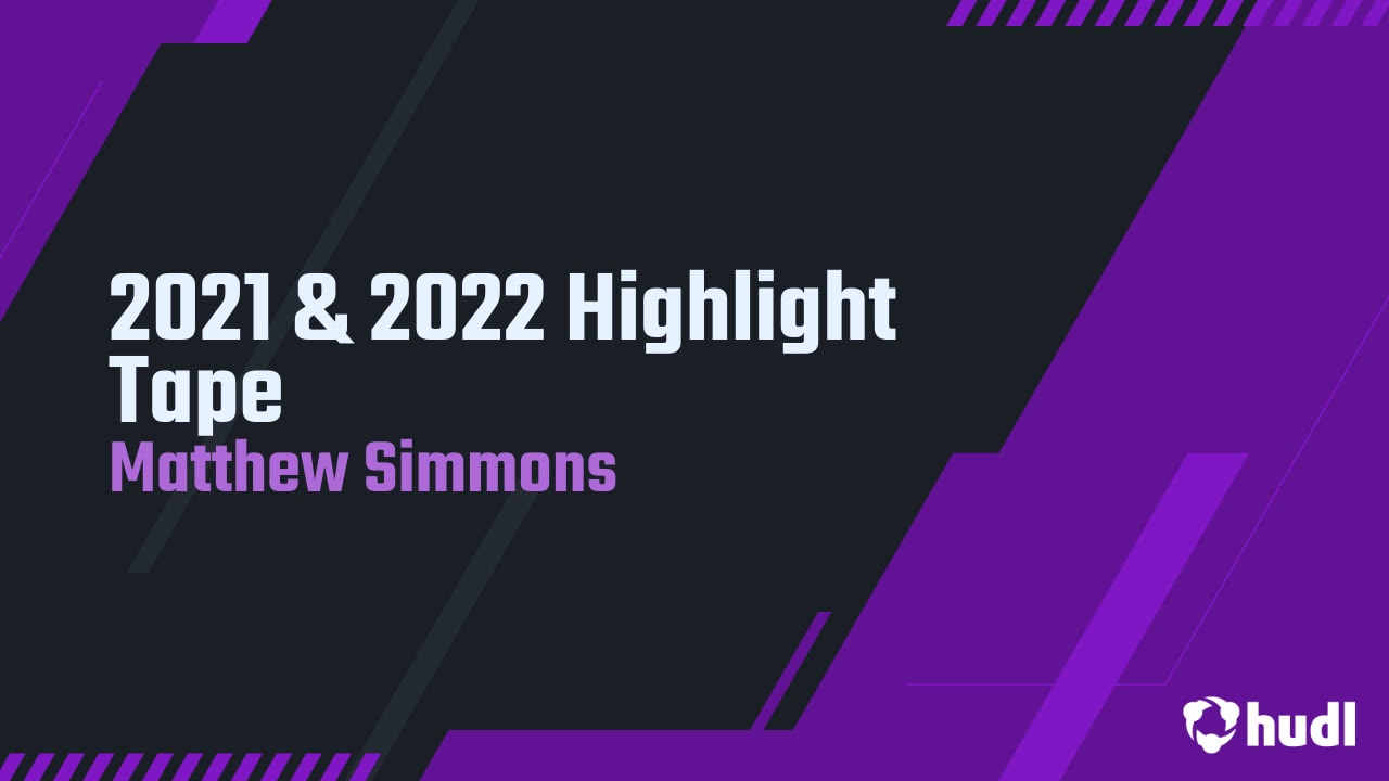 2021 & 2022 Highlight Tape Matthew Taylor Simmons highlights Hudl